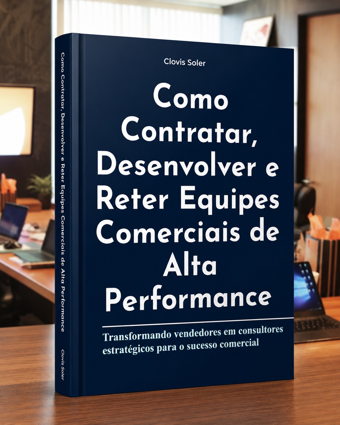 E-book: Como Contratar, Desenvolver e Reter Equipes Comerciais de Alta Performance